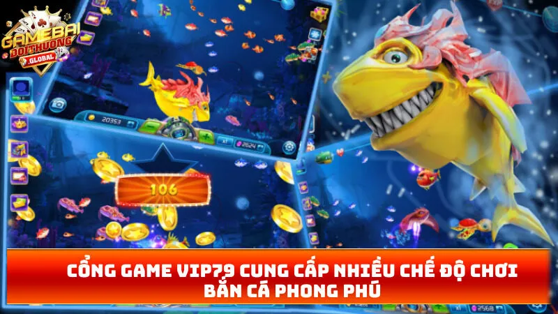 Cổng game Vip79 cung cấp nhiều chế độ chơi bắn cá phong phú