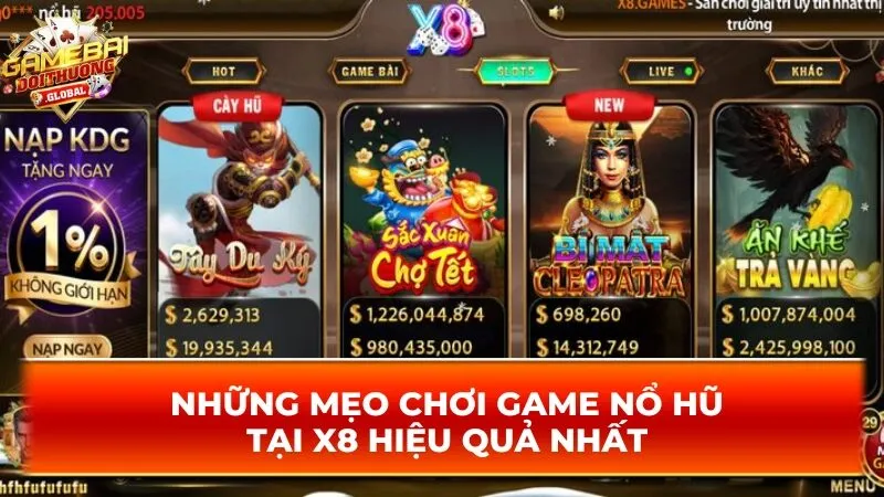 Những mẹo chơi game nổ hũ tại X8 hiệu quả nhất