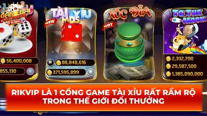 Rikvip là 1 cổng game tài xỉu rất rầm rộ trong thế giới đổi thưởng